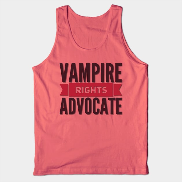 Vampire Rights Advocate (blood red) Tank Top by NerdPancake